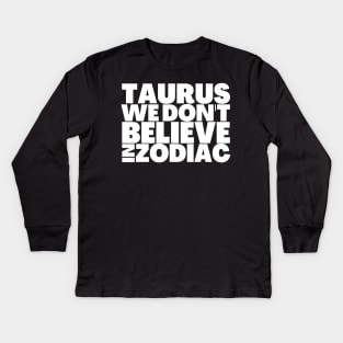 Funny Taurus Birthday Gift Ideas Kids Long Sleeve T-Shirt